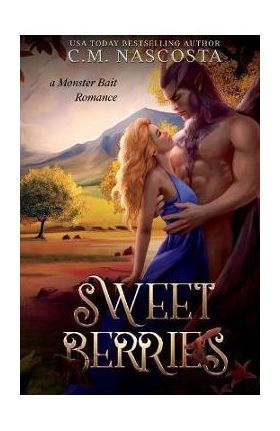 Sweet Berries - C. M. Nascosta