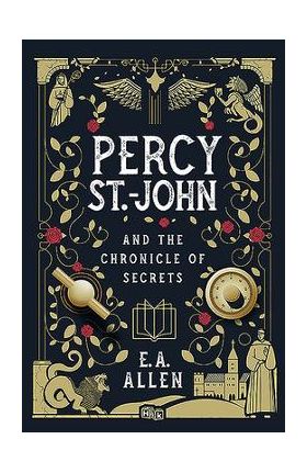 Percy St. John and the Chronicle of Secrets - E. A. Allen