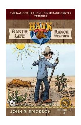 Ranch Life: Ranch Weather - John R. Erickson