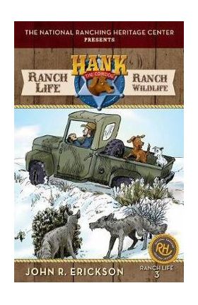 Ranch Life: Ranch Wildlife: Hank's Ranch Life #3 - John R. Erickson