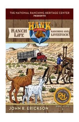 Ranch Life: Ranching and Livestock - John R. Erickson