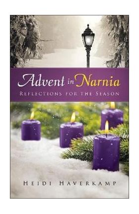 Advent in Narnia - Heidi Haverkamp