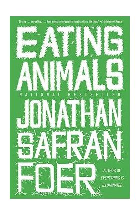 Eating Animals - Jonathan Safran Foer