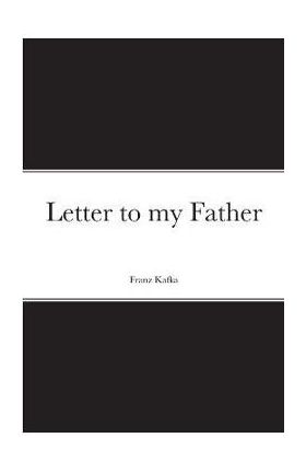 Letter to my Father - Franz Kafka