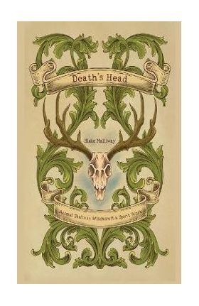 Death's Head: Animal Skulls in Witchcraft & Spirit Work - Blake Malliway