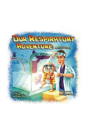 Our Respiratory Adventure: A NICU Story - Prem Fort