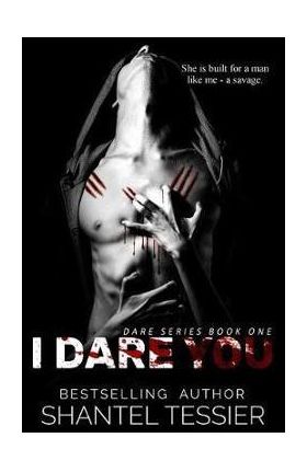 I Dare You - Shantel Tessier