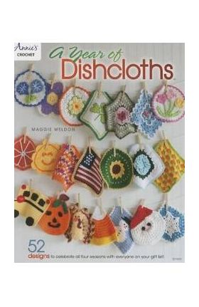 A Year of Dishcloths - Maggie Weldon