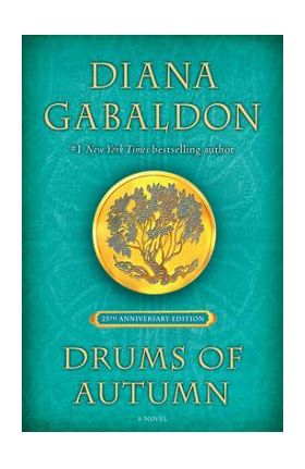 Drums of Autumn (25th Anniversary Edition) - Diana Gabaldon