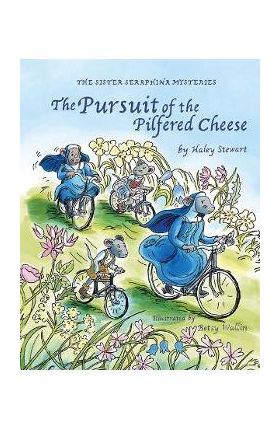 The Pursuit of the Pilfered Cheese - Haley Stewart