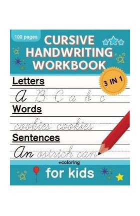 Cursive Handwriting Workbook for Kids: Cursive Writing Practice Book for Beginners Cursive Letter Tracing: 100 Practice Pages - Letters, Words and Sen - Norris Skeldon