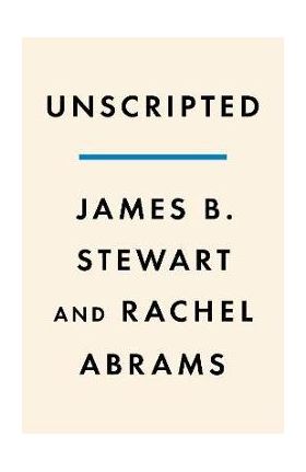 Unscripted: The Epic Battle for a Media Empire and the Redstone Family Legacy - James B. Stewart