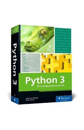 Python 3: The Comprehensive Guide - Johannes Ernesti