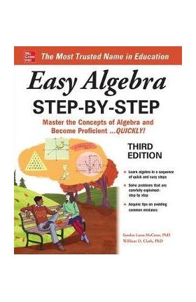 Easy Algebra Step-By-Step, Third Edition - Sandra Luna Mccune