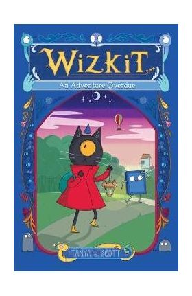 Wizkit: An Adventure Overdue - Tanya J. Scott