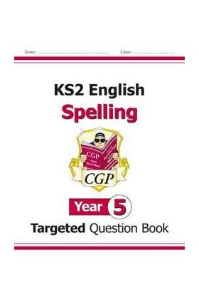 KS2 English Targeted Question Book: Spelling - Year 5
