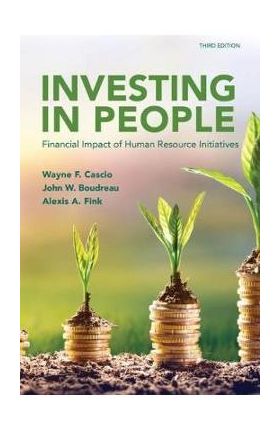 Investing in People: Financial Impact of Human Resource Initiatives - John W. Boudreau