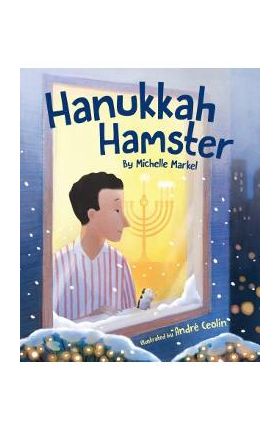 Hanukkah Hamster - Michelle Markel