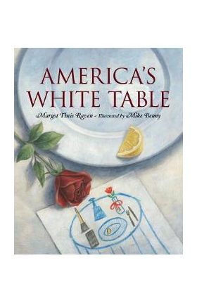 Americas White Table - Margot Theis Raven