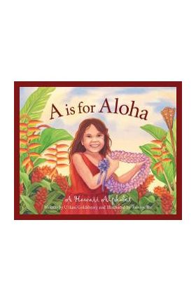 A is for Aloha: A Hawaii Alpha - U'ilani Goldsberry