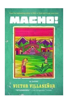 Macho! - Victor Villasenor