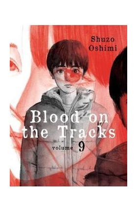 Blood on the Tracks, Volume 9 - Shuzo Oshimi