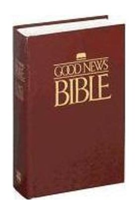 Good News Bible-Gnt - American Bible Society
