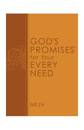 God's Promises for Your Every Need, NKJV - A. Gill