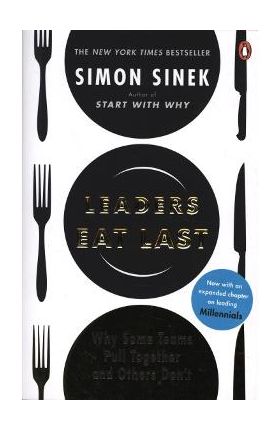 Leaders Eat Last - Simon Sinek