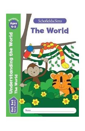 Get Set Understanding the World: The World, Early Years Foun -