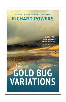Gold Bug Variations - Richard Powers