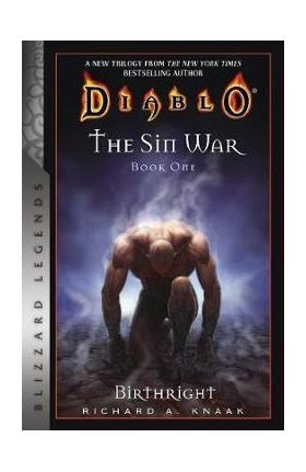 Diablo: The Sin War Book One: Birthright - Richard A Knaak