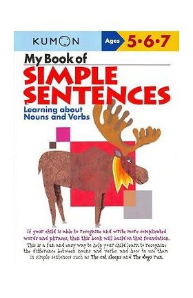 My Book of Simple Sentences: Learning about Nouns and Verbs - Kumon Publishing