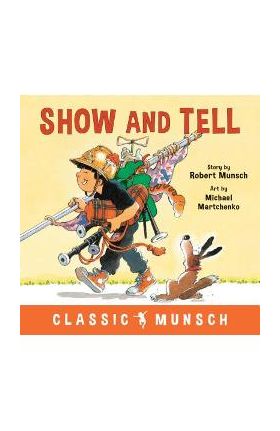 Show and Tell - Robert Munsch