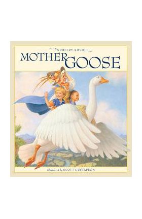 Favorite Nursery Rhymes from Mother Goose - Scott Gustafson