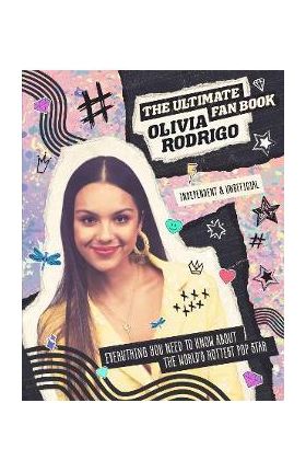 Olivia Rodrigo: The Ultimate Fan Book - Malcolm Croft