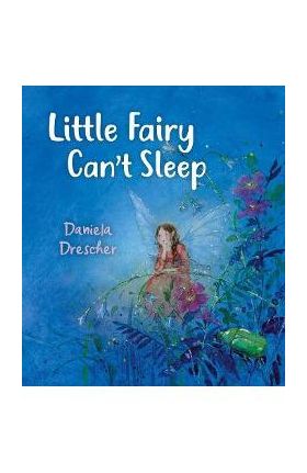 Little Fairy Can't Sleep - Daniela Drescher