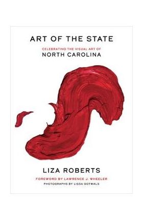 Art of the State: Celebrating the Visual Art of North Carolina - Liza Roberts