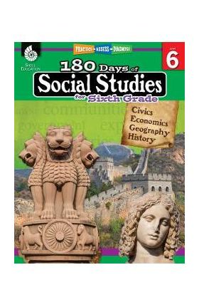 180 Days of Social Studies for Sixth Grade: Practice, Assess, Diagnose - Kathy Flynn