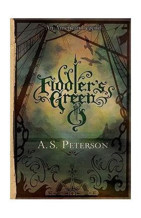 Fiddler's Green - A. S. Peterson