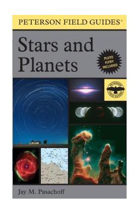 A Peterson Field Guide to Stars and Planets - Jay M. Pasachoff