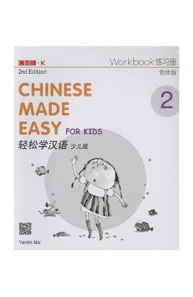Chinese Made Easy for Kids 2nd Ed (Simplified) Workbook 2 -