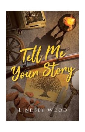 Tell Me Your Story - Lindsey Wood