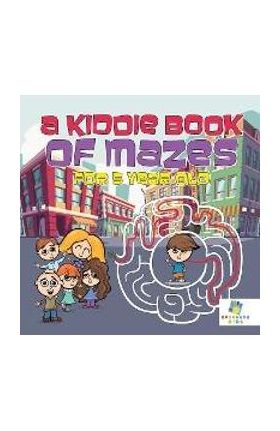 A Kiddie Book of Mazes for 5 Year Old - Educando Kids