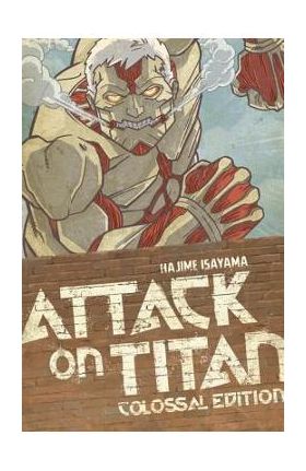 Attack on Titan: Colossal Edition 3 - Hajime Isayama