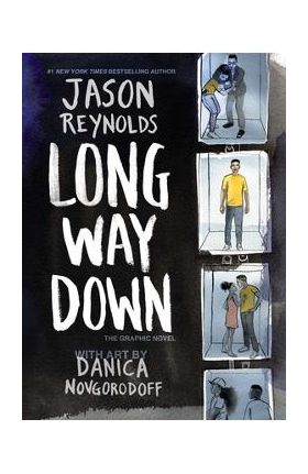 Long Way Down: The Graphic Novel - Jason Reynolds