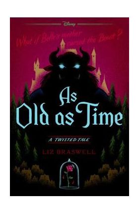 As Old as Time: A Twisted Tale - Liz Braswell