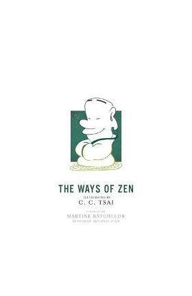 The Ways of Zen - C. C. Tsai