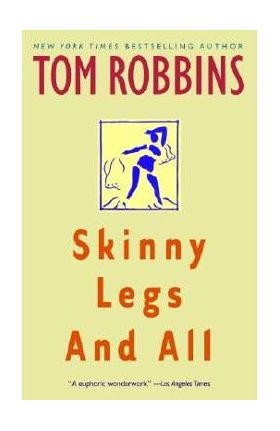 Skinny Legs and All - Tom Robbins