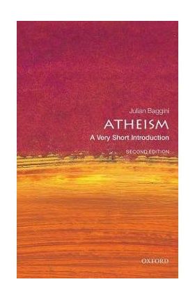 Atheism: A Very Short Introduction - Julian Baggini